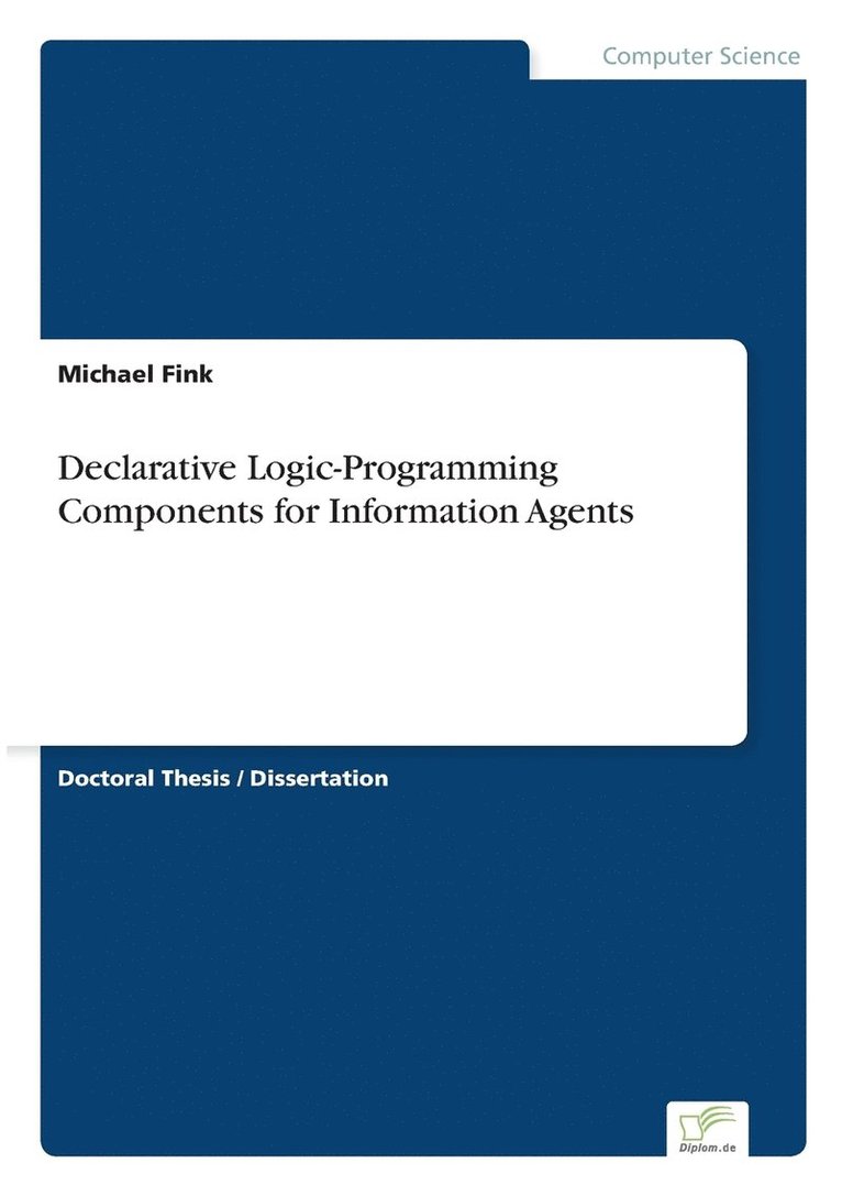 Declarative Logic-Programming Components for Information Agents 1