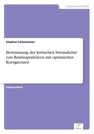 bokomslag Bestimmung der kritischen Stromdichte von Bandsupraleitern mit optimierten Korngrenzen