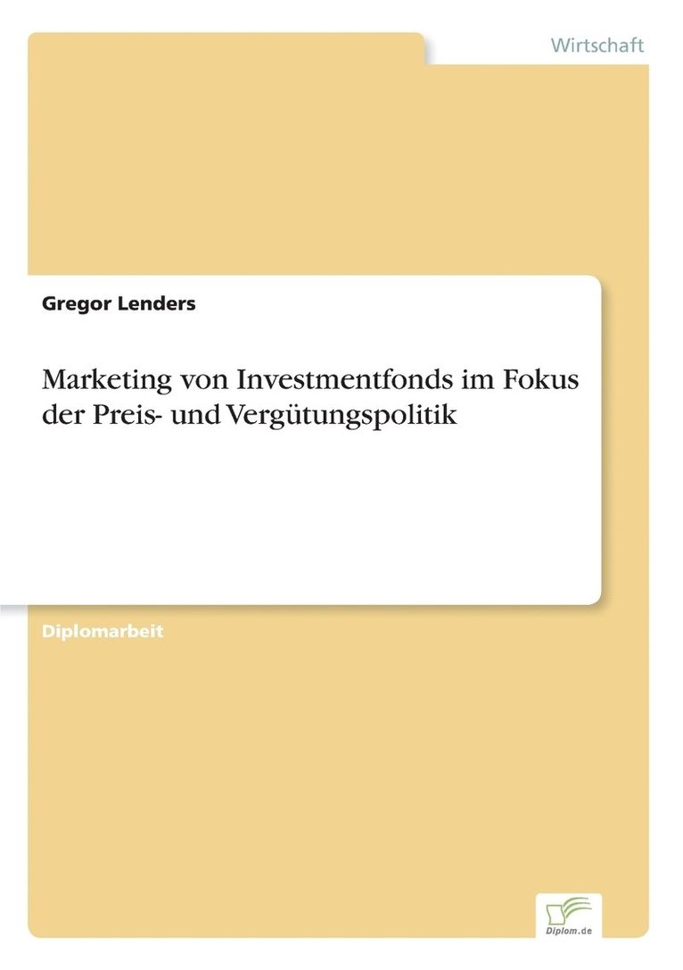 Marketing von Investmentfonds im Fokus der Preis- und Vergutungspolitik 1