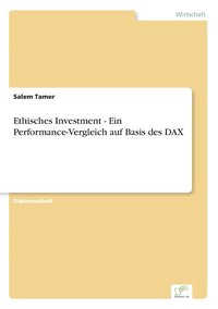 bokomslag Ethisches Investment - Ein Performance-Vergleich auf Basis des DAX