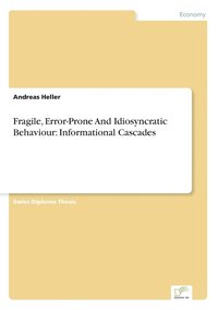 bokomslag Fragile, Error-Prone And Idiosyncratic Behaviour