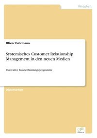 bokomslag Systemisches Customer Relationship Management in den neuen Medien