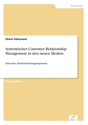 Systemisches Customer Relationship Management in den neuen Medien 1