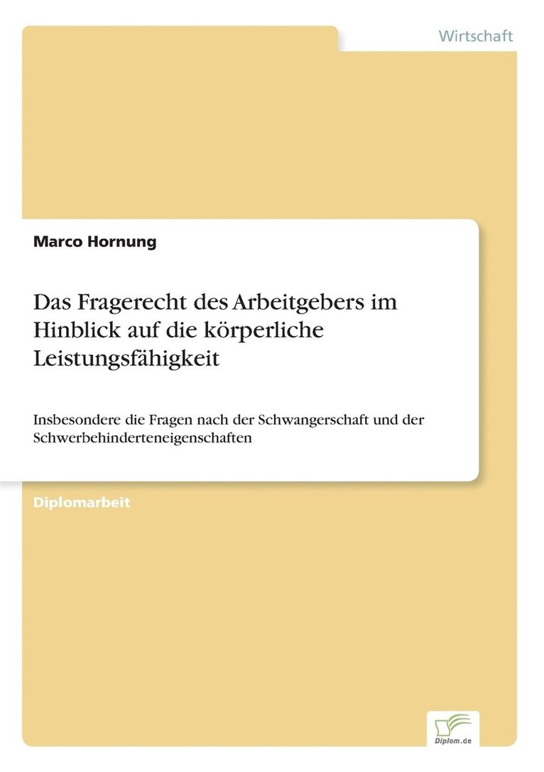 Das Fragerecht des Arbeitgebers im Hinblick auf die krperliche Leistungsfhigkeit 1