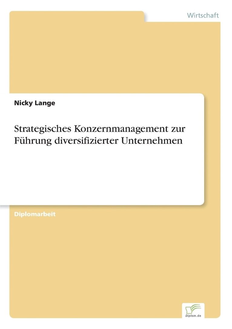 Nicky Lange - Strategisches Konzernmanagement zur Führung diversifizierter Unternehmen, Häftad