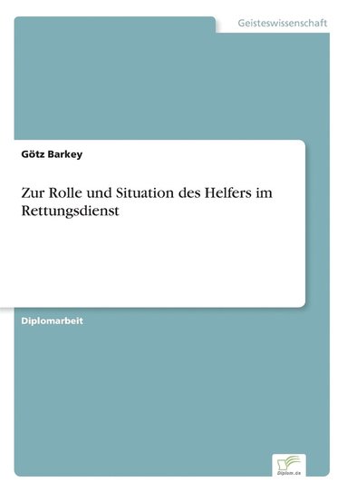 bokomslag Zur Rolle und Situation des Helfers im Rettungsdienst