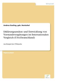 bokomslag Erklarungsansatze und Entwicklung von Vorstandsvergutungen im Internationalen Vergleich (USA-Deutschland)