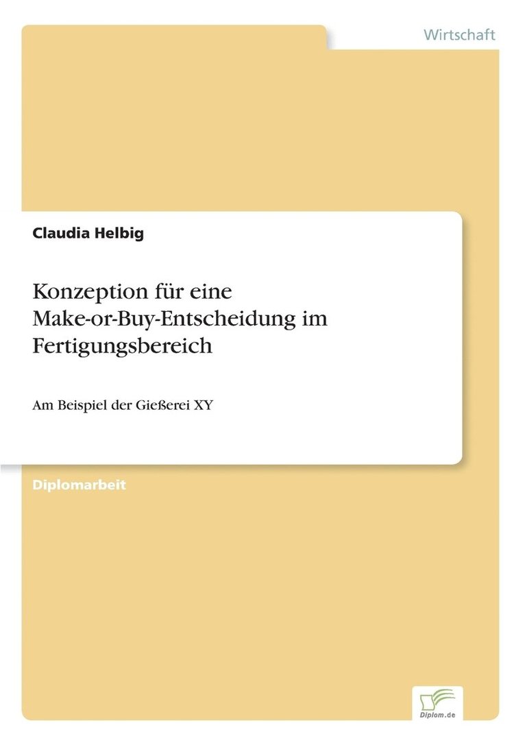 Claudia Helbig - Konzeption für eine Make-or-Buy-Entscheidung im Fertigungsbereich, Häftad