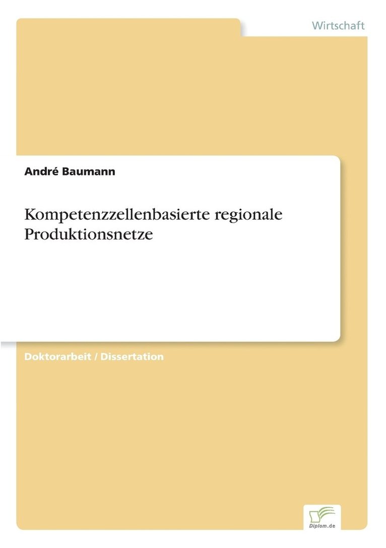 Kompetenzzellenbasierte regionale Produktionsnetze 1