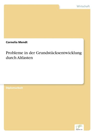 bokomslag Probleme in der Grundstucksentwicklung durch Altlasten