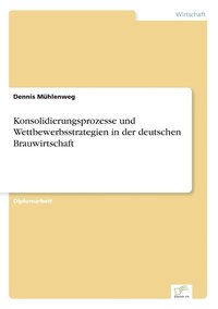 bokomslag Konsolidierungsprozesse und Wettbewerbsstrategien in der deutschen Brauwirtschaft