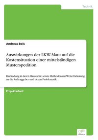 bokomslag Auswirkungen der LKW-Maut auf die Kostensituation einer mittelstandigen Musterspedition