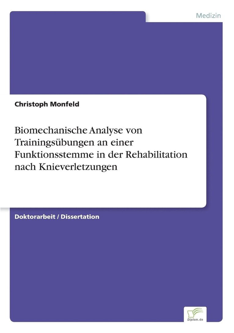 Biomechanische Analyse von Trainingsbungen an einer Funktionsstemme in der Rehabilitation nach Knieverletzungen 1
