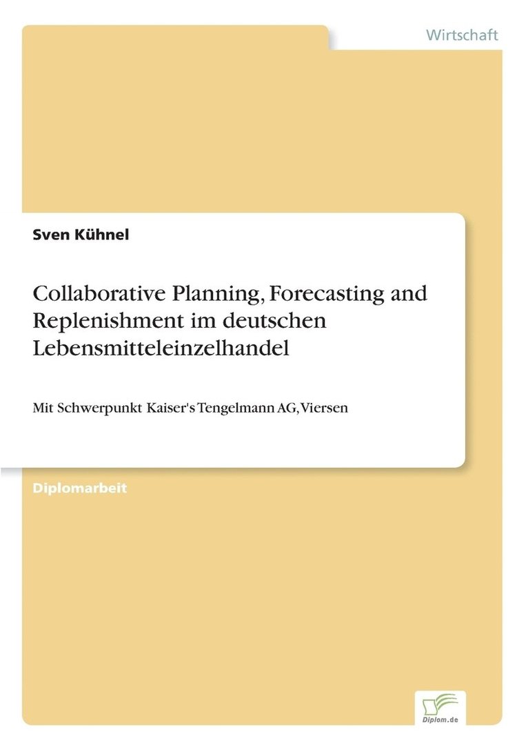Sven Kühnel - Collaborative Planning, Forecasting and Replenishment im deutschen Lebensmitteleinzelhandel, Häftad