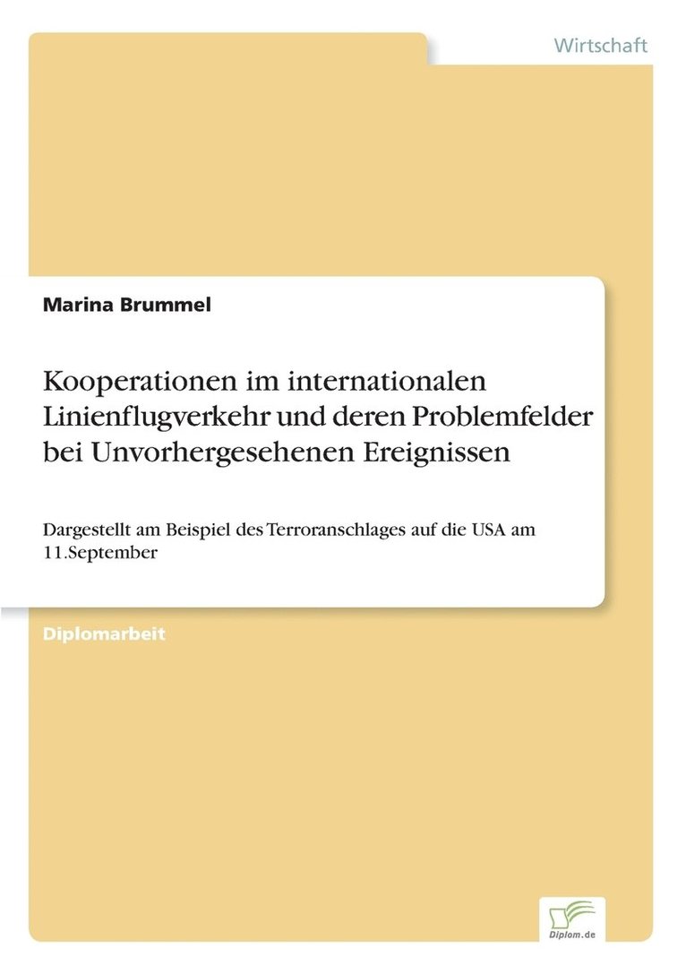 Kooperationen im internationalen Linienflugverkehr und deren Problemfelder bei Unvorhergesehenen Ereignissen 1