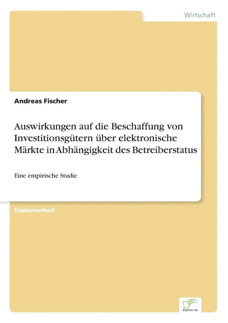 Auswirkungen auf die Beschaffung von Investitionsgtern ber elektronische Mrkte in Abhngigkeit des Betreiberstatus 1