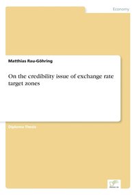 bokomslag On the credibility issue of exchange rate target zones
