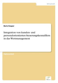 bokomslag Integration von kunden- und personalorientierten Steuerungskennziffern in das Wertmanagement