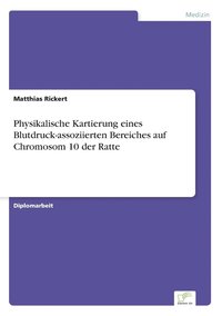 bokomslag Physikalische Kartierung eines Blutdruck-assoziierten Bereiches auf Chromosom 10 der Ratte