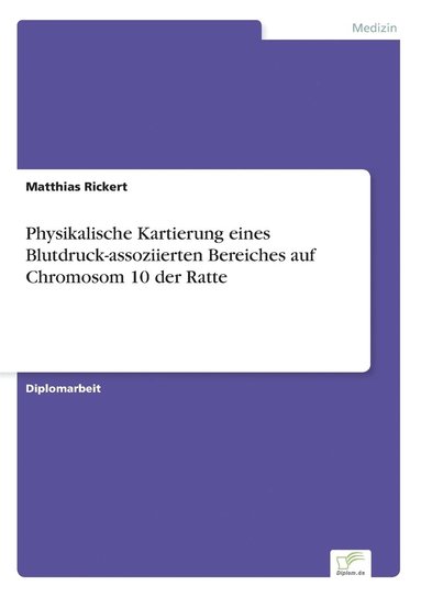 bokomslag Physikalische Kartierung eines Blutdruck-assoziierten Bereiches auf Chromosom 10 der Ratte