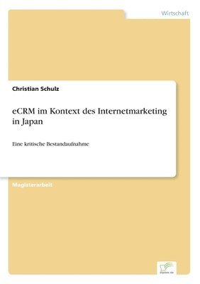 Christian Schulz - eCRM im Kontext des Internetmarketing in Japan, Häftad