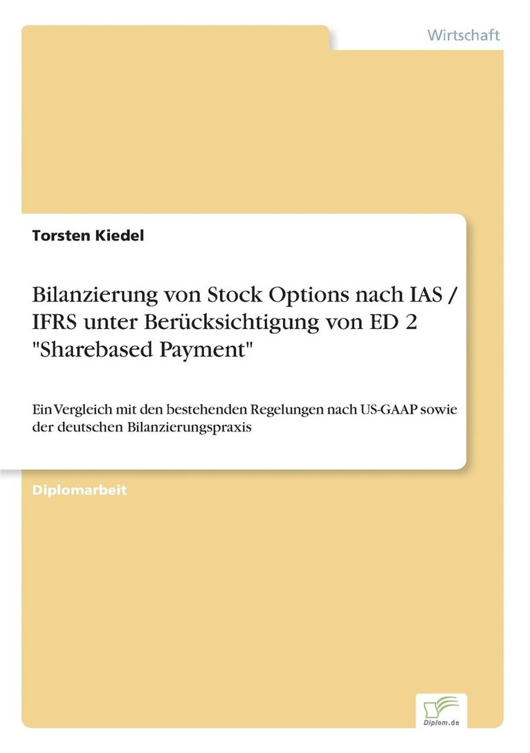 Torsten Kiedel - Bilanzierung von Stock Options nach IAS / IFRS unter Berücksichtigung von ED 2 "Sharebased Payment", Häftad