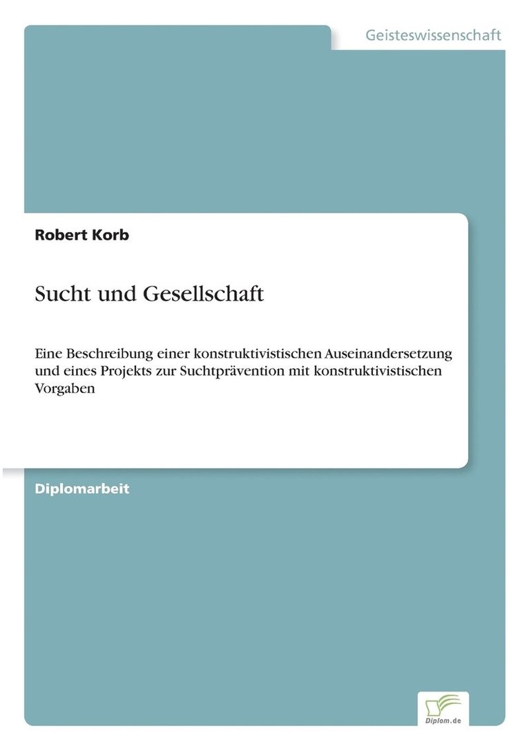 Robert Korb - Sucht und Gesellschaft, Häftad