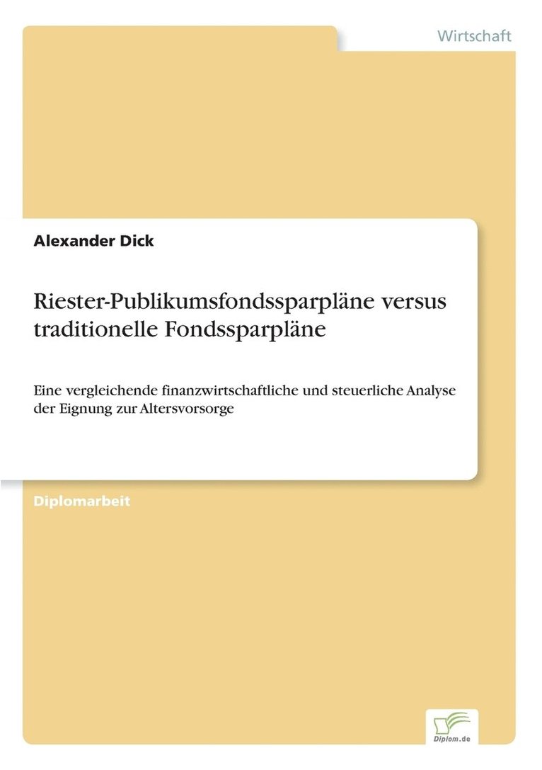 Alexander Dick - Riester-Publikumsfondssparpläne versus traditionelle Fondssparpläne, Häftad