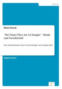 bokomslag 'The Times They Are A-Changin - Musik und Gesellschaft
