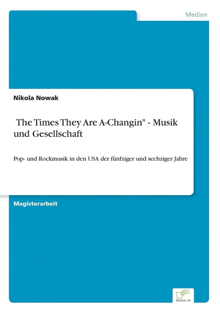 'The Times They Are A-Changin - Musik und Gesellschaft 1