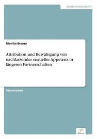 bokomslag Attribution und Bewaltigung von nachlassender sexueller Appetenz in langeren Partnerschaften