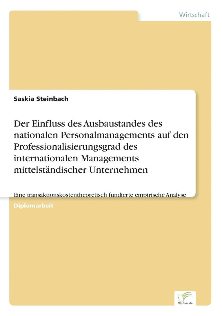 Der Einfluss des Ausbaustandes des nationalen Personalmanagements auf den Professionalisierungsgrad des internationalen Managements mittelstandischer Unternehmen 1