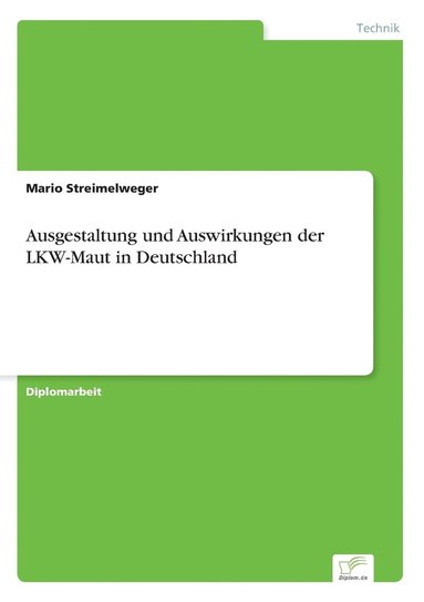 bokomslag Ausgestaltung und Auswirkungen der LKW-Maut in Deutschland