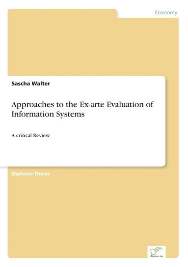 bokomslag Approaches to the Ex-arte Evaluation of Information Systems