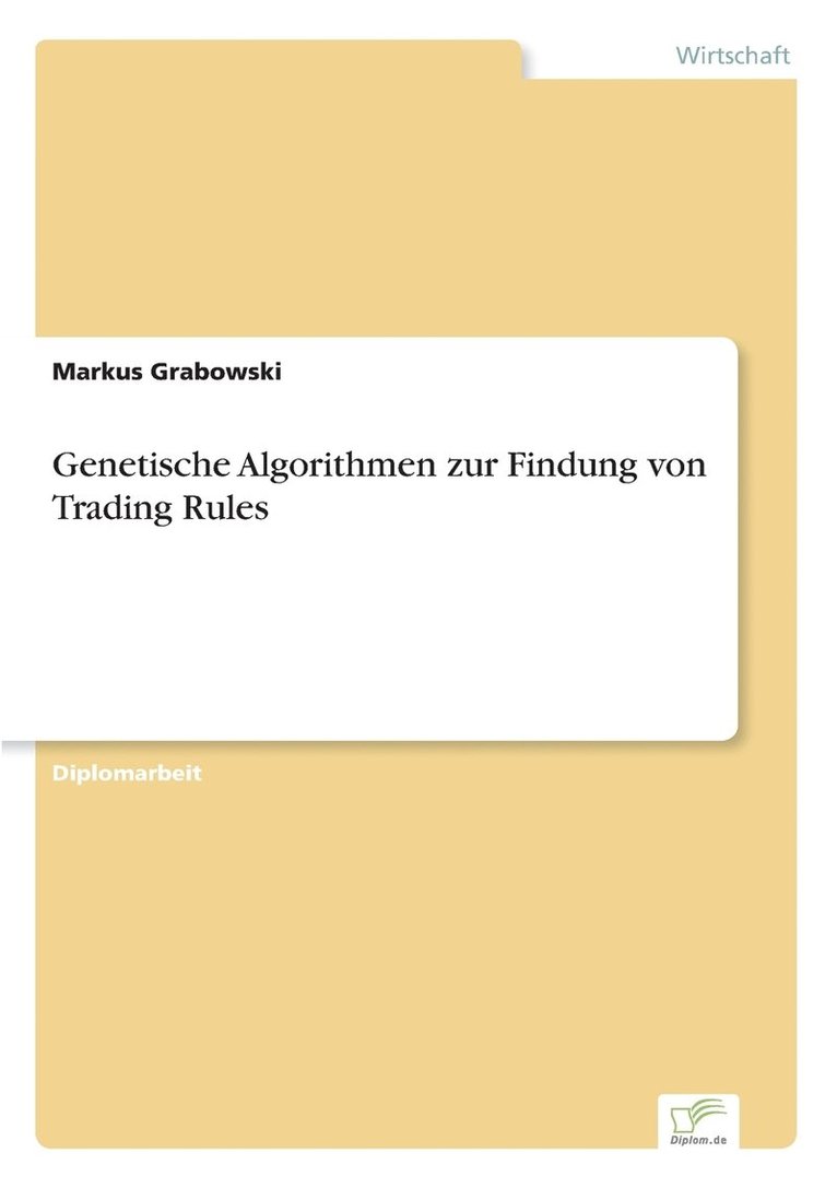 Markus Grabowski - Genetische Algorithmen zur Findung von Trading Rules, Häftad