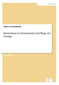 bokomslag Rentenkrise in Deutschland und Wege zur Loesung