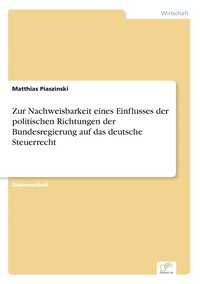 bokomslag Zur Nachweisbarkeit eines Einflusses der politischen Richtungen der Bundesregierung auf das deutsche Steuerrecht