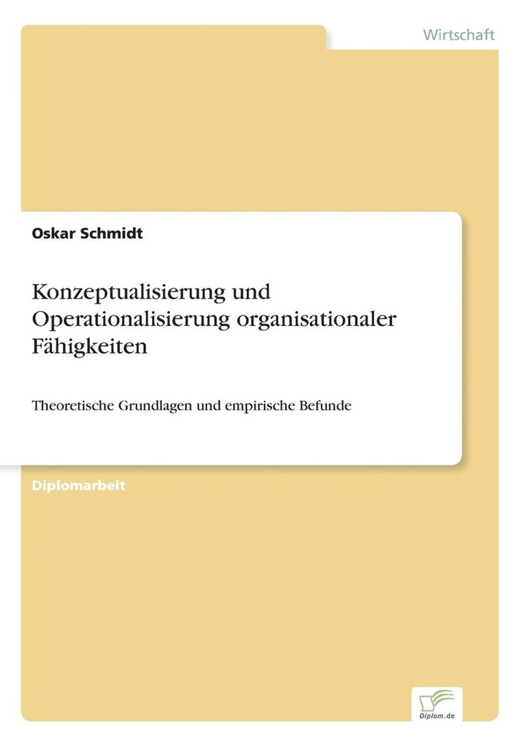 Konzeptualisierung und Operationalisierung organisationaler Fahigkeiten 1