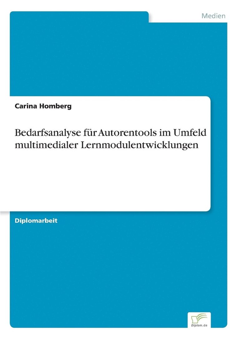 Carina Homberg - Bedarfsanalyse für Autorentools im Umfeld multimedialer Lernmodulentwicklungen, Häftad