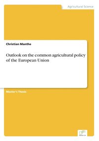 bokomslag Outlook on the common agricultural policy of the European Union