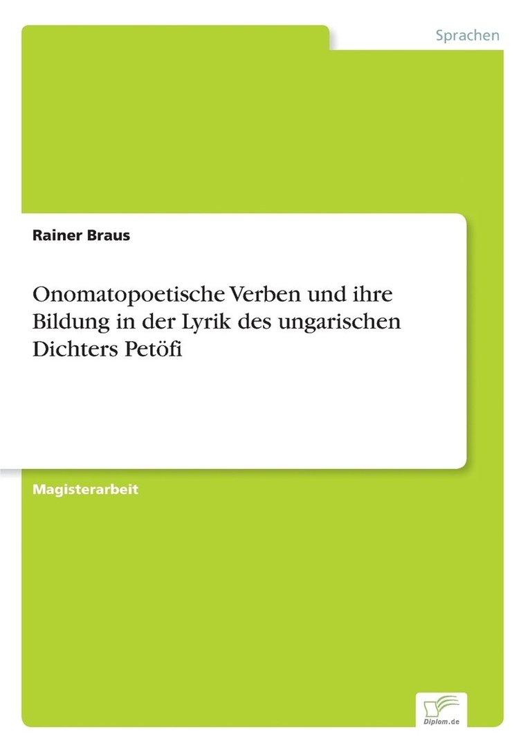 Onomatopoetische Verben und ihre Bildung in der Lyrik des ungarischen Dichters Petoefi 1