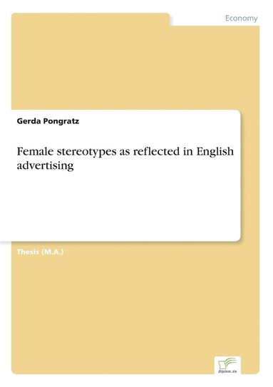 bokomslag Female stereotypes as reflected in English advertising