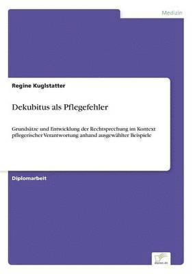 Dekubitus als Pflegefehler 1