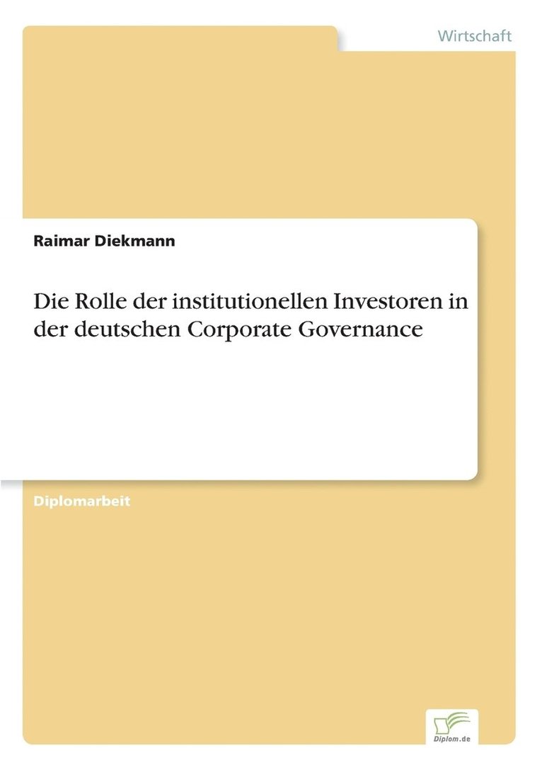 Die Rolle der institutionellen Investoren in der deutschen Corporate Governance 1