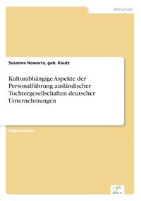 bokomslag Kulturabhangige Aspekte der Personalfuhrung auslandischer Tochtergesellschaften deutscher Unternehmungen