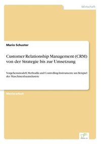 bokomslag Customer Relationship Management (CRM) von der Strategie bis zur Umsetzung