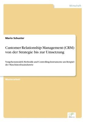 bokomslag Customer Relationship Management (CRM) von der Strategie bis zur Umsetzung