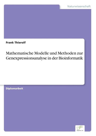 bokomslag Mathematische Modelle und Methoden zur Genexpressionsanalyse in der Bioinformatik