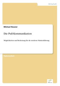 bokomslag Die Pull-Kommunikation