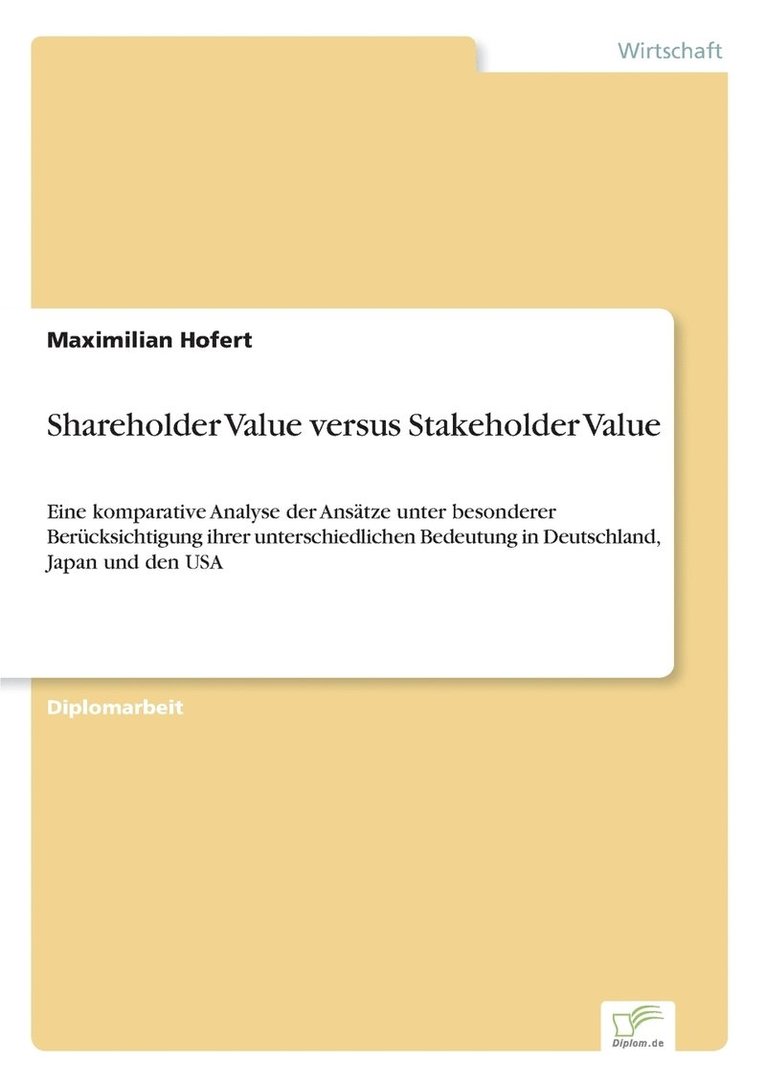 Shareholder Value versus Stakeholder Value 1